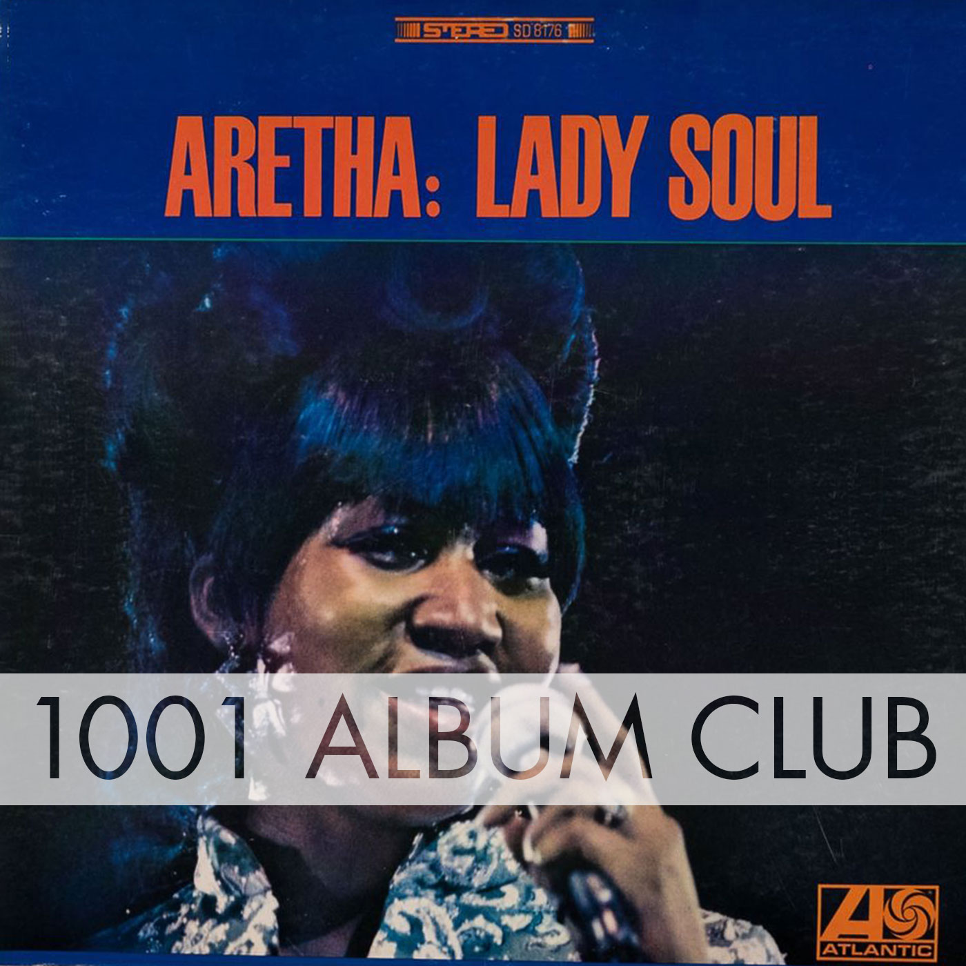 117 Aretha Franklin – Lady Soul – 1001 Album Club